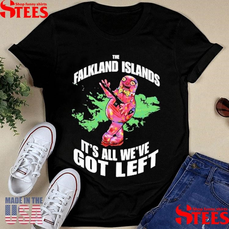 The Falklands It Is All We Have Got Left T-shirt