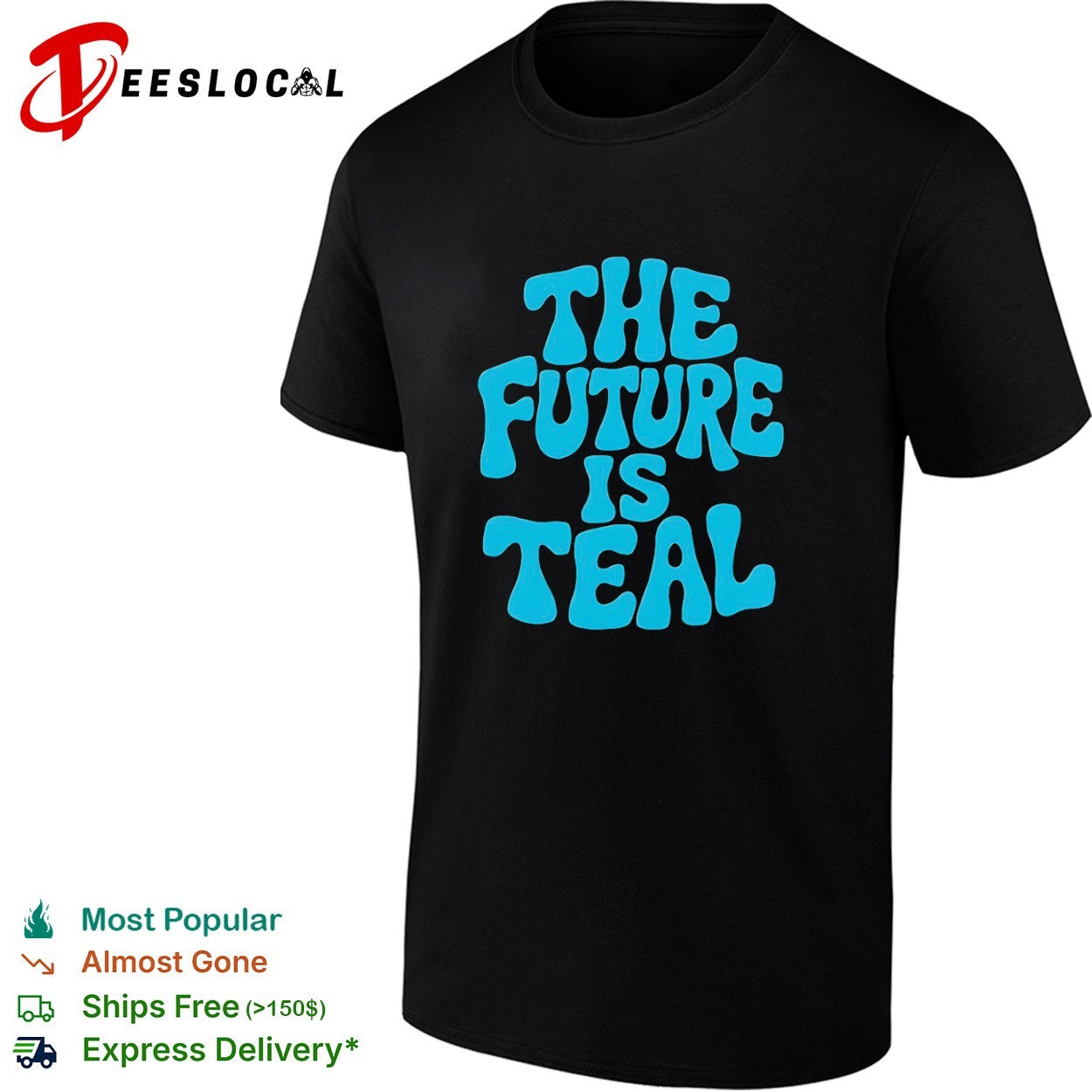 The Future is Teal shirt