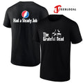The Grateful Dead had a Steady Job logo shirt