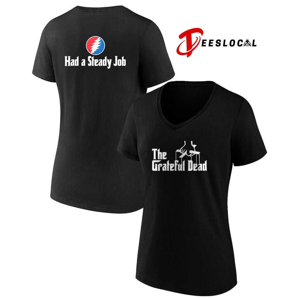 The Grateful Dead had a Steady Job logo shirt