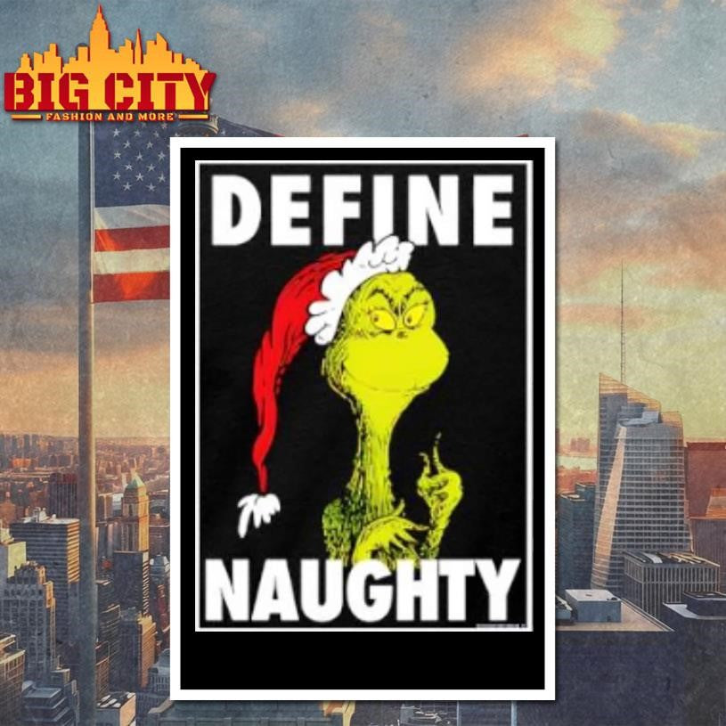 The Grinch Define Naughty Shirt