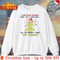 The Grinch I Am Sweet Lovable Kind Shy Innocent Oh For Heaven’s Sake Stop Laughing shirt