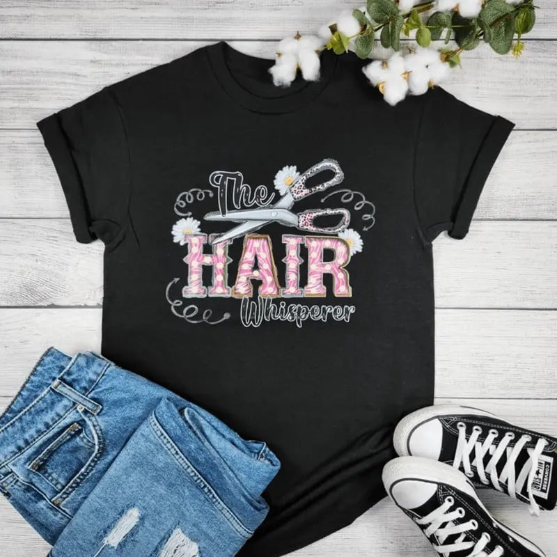 The Hair Whisperer Graphic Tee Hoodie, Sweatshirt | CiraTrend.com