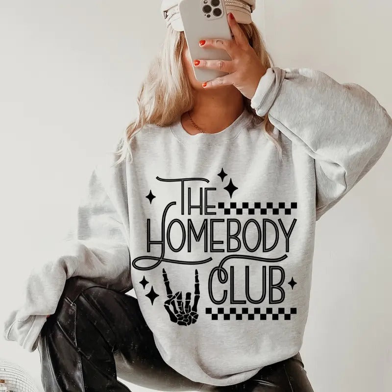 The Homebody Club Sweatshirt ~ Unisex Apparel Relaxed Fit Printed in the USA Clothing Womenswear Casual and Comfortable...