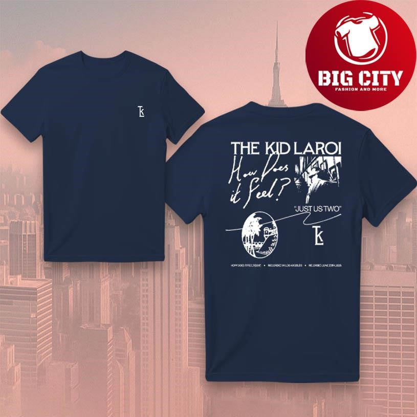 The Kid Laroi How Does It Fell Two Sided Shirt
