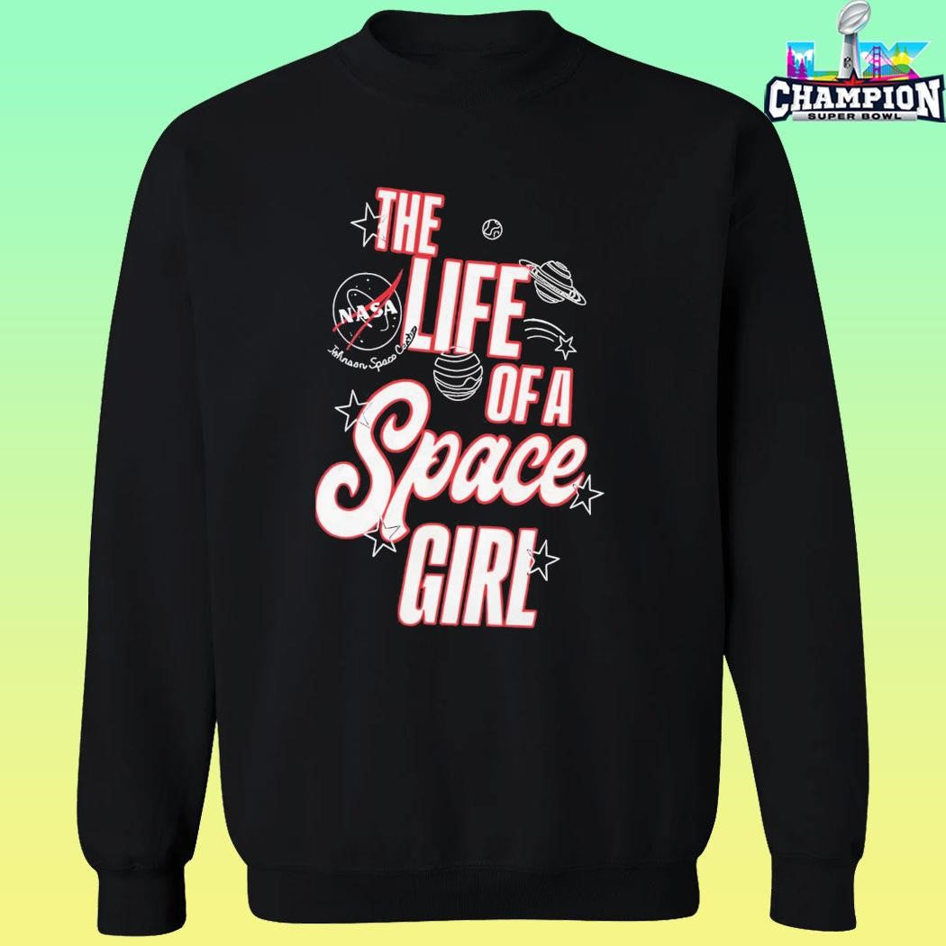 The Life Of A Space Girl Shirt
