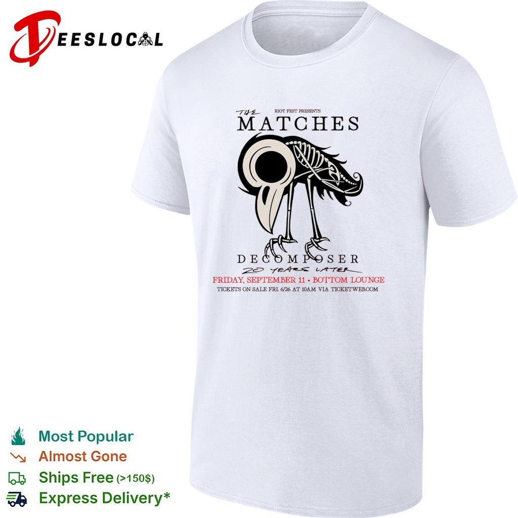 The Matches Decomposer 20 years later band tour shirt