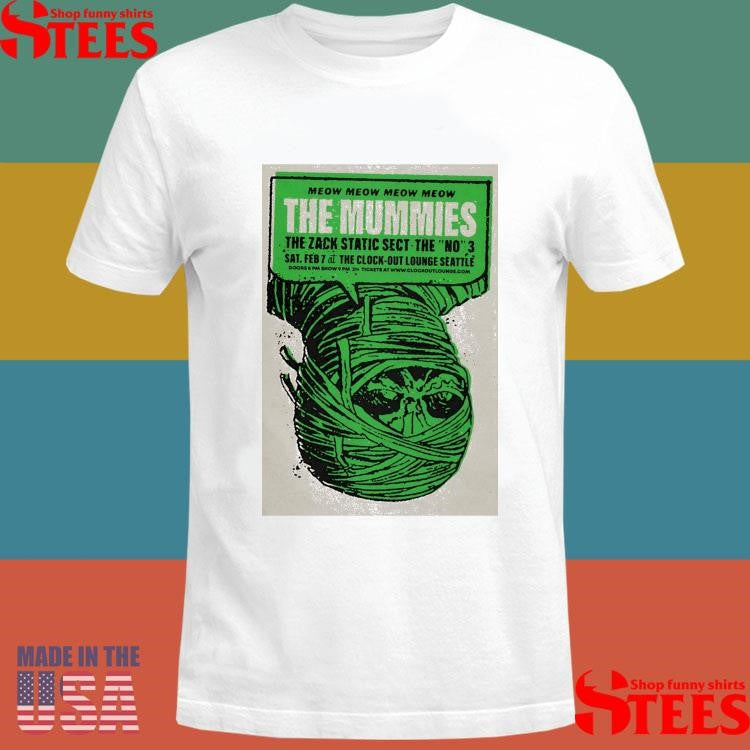 The Mummies Event Seattle Wa On Feb 7 2026 Shirt