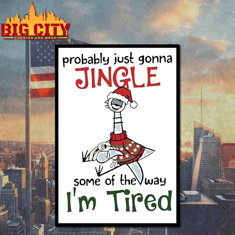 The Pigeon Christmas Probably just gonna jingle some of the way i’m tired shirt
