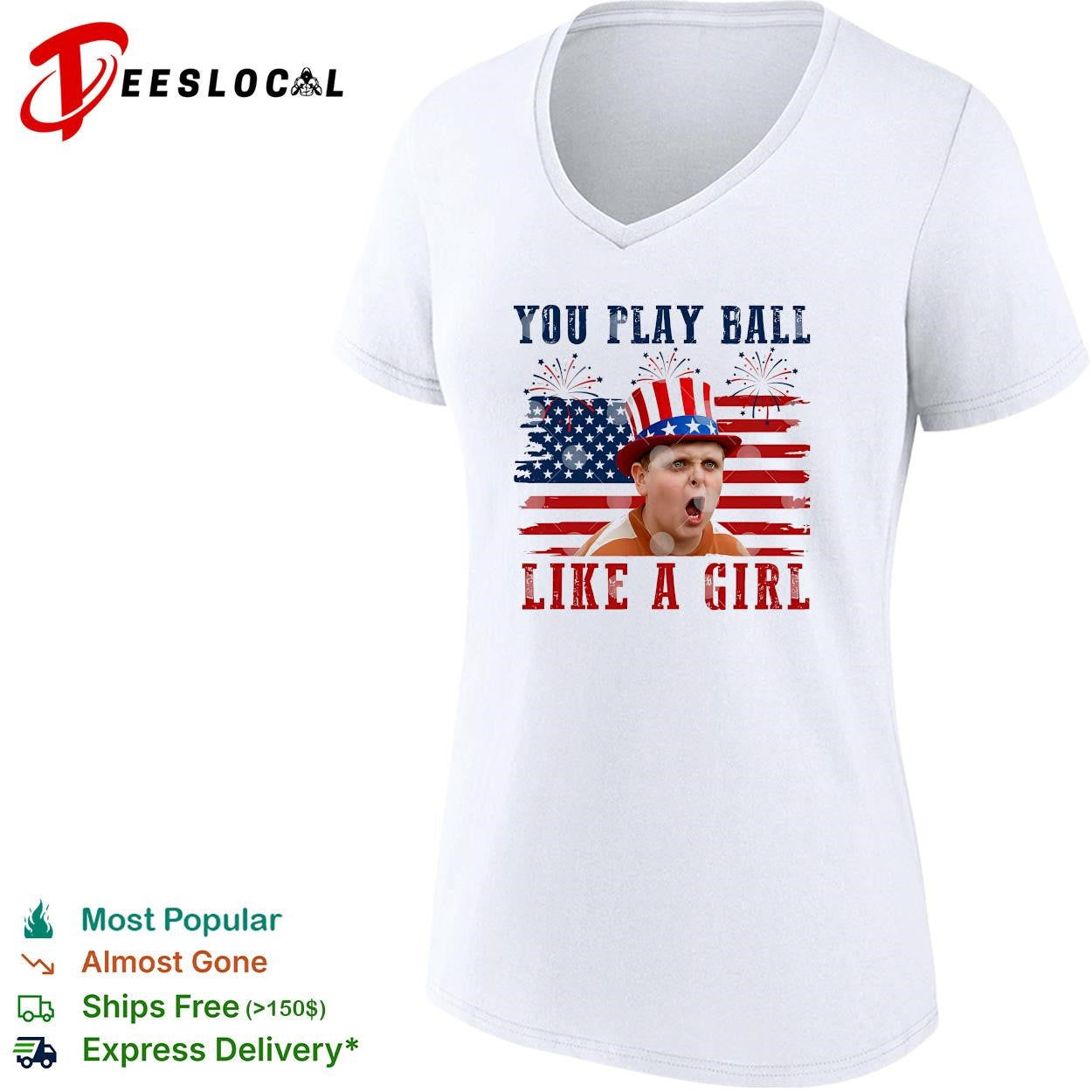 The Sandlot You Play Ball Like A Girl 4th Of July shirt