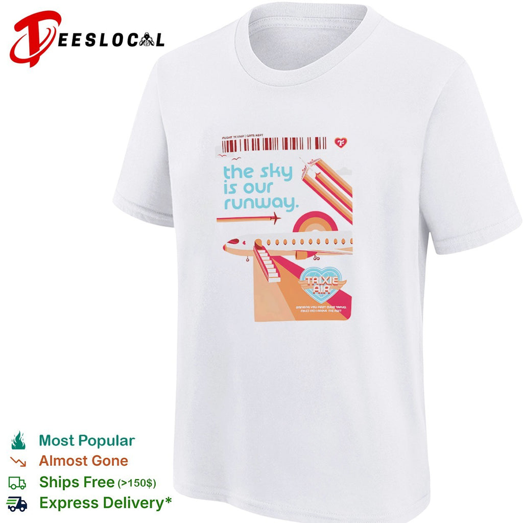 The Sky Is Our Runway Trixie Air airline travel graphic shirt