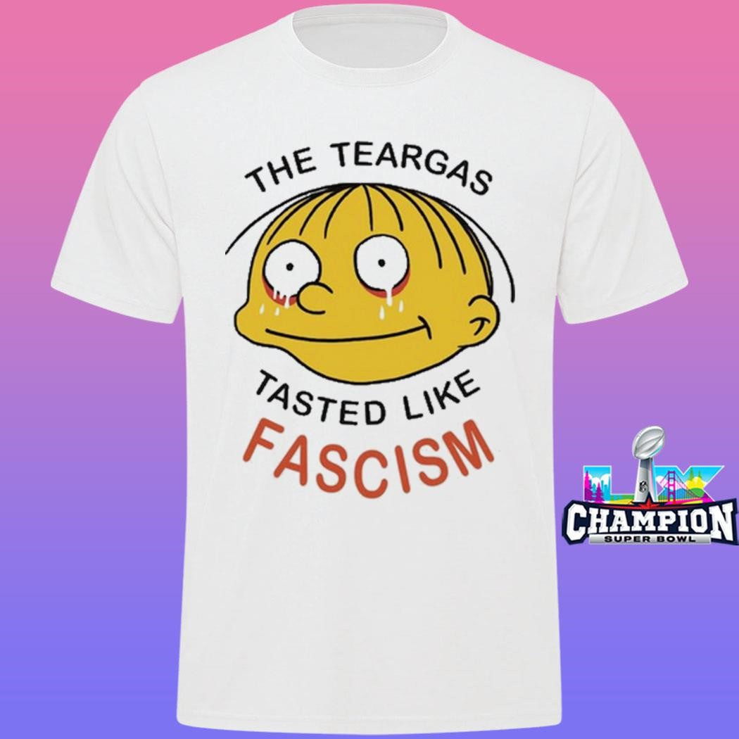 The Teargas Tastes Like Fascism Shirt