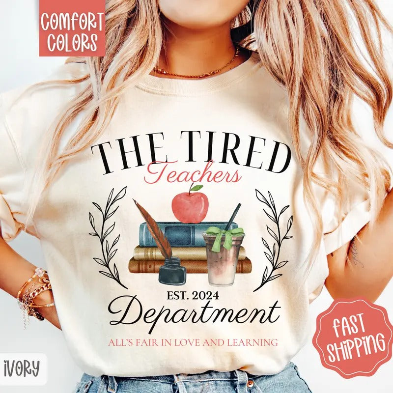 The Tired Teachers Department Shirt Comfort Colors, Teacher Tshirt, Cute Women's Tee, Gift for Her Hoodie, Sweatshirt