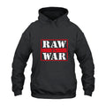 The War Raiders Raw Is War Hoodie