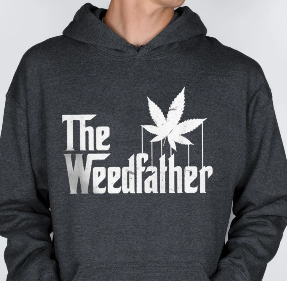The WeedFather Weed Dad Shirt Hoodie Sweatshirt