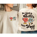 The World Is Better With You In It Shirt Mental Health Hoodie Mental Health Sweatshirt Mental Health Awareness Mental...
