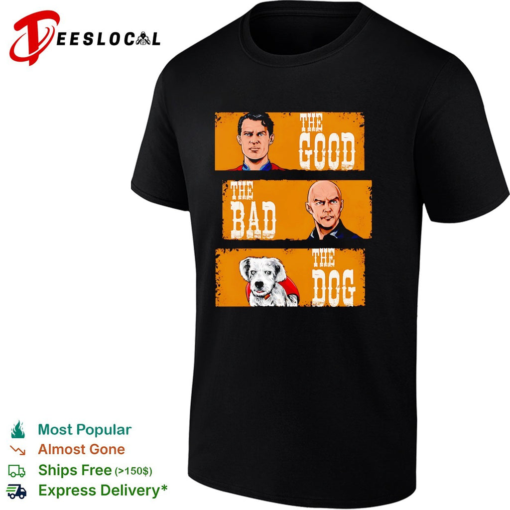 The good the bad the dog shirt