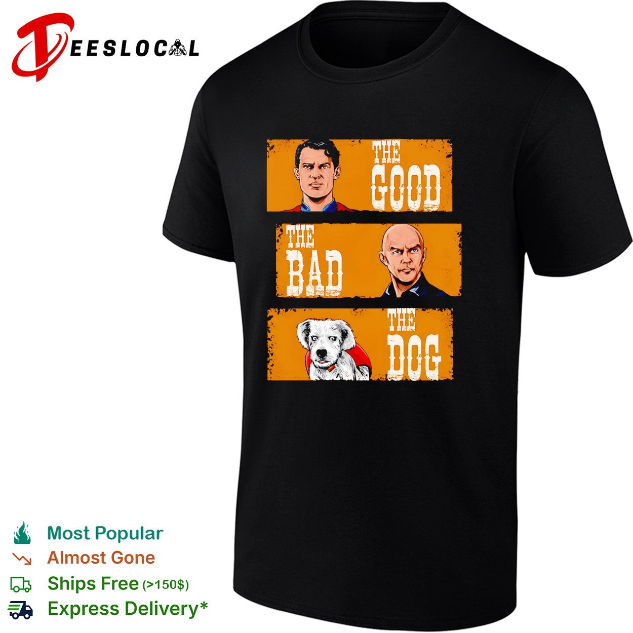The good the bad the dog shirt