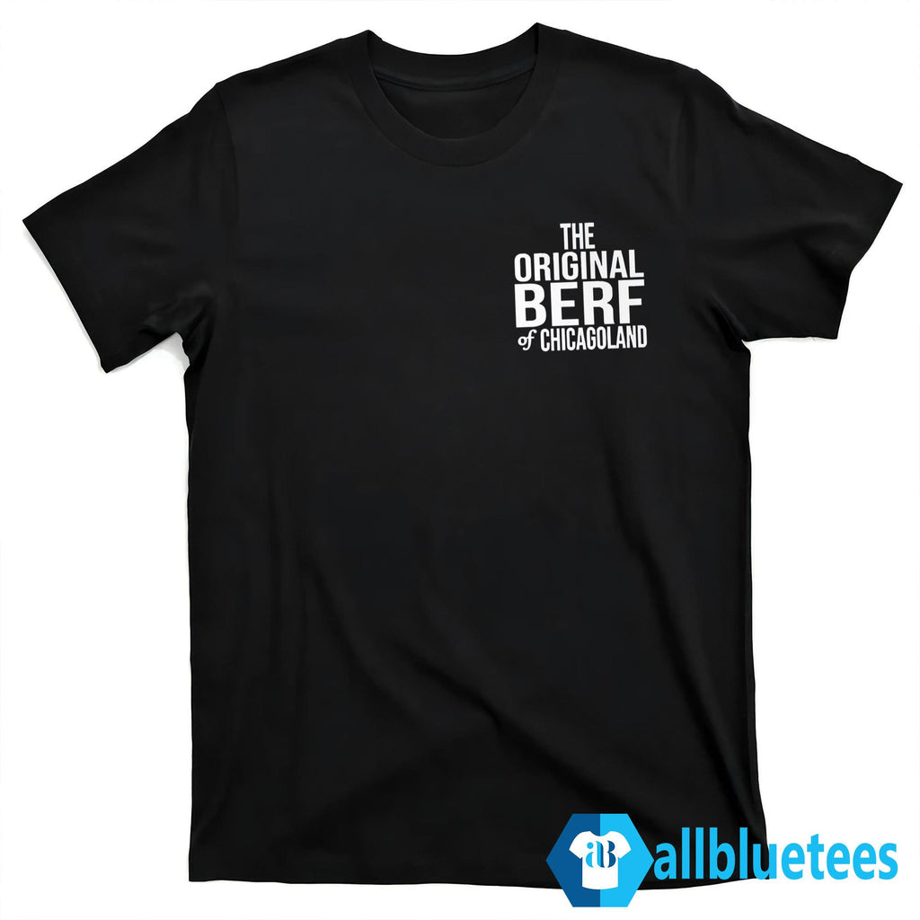 The Original Berf of Chicagoland Shirt