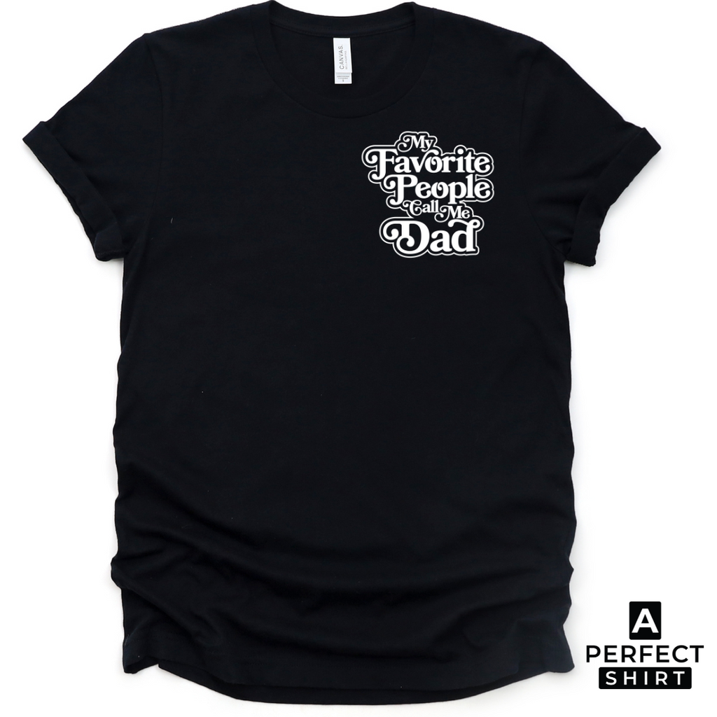 My Favorite People Call Me Dad Short Sleeve T-Shirt Hoodie, Sweatshirt | CiraTrend.com (Image 4)