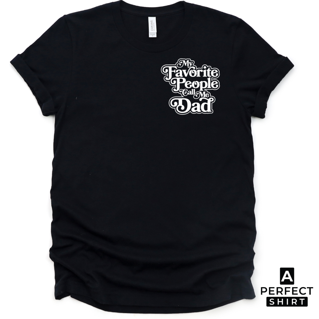 My Favorite People Call Me Dad Short Sleeve T-Shirt Hoodie, Sweatshirt | CiraTrend.com (Image 4)