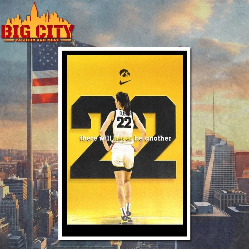 There Will Never Be Another Caitlin Clark No 22 Number Retired By Iowa Women’s Basketball Poster shirt