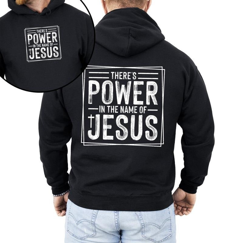 There's Power In The Name Of Jesus, Christian, Religious, Faith, Gospel Hoodie, Hooded Sweatshirt T-Shirts | CiraTrend.com