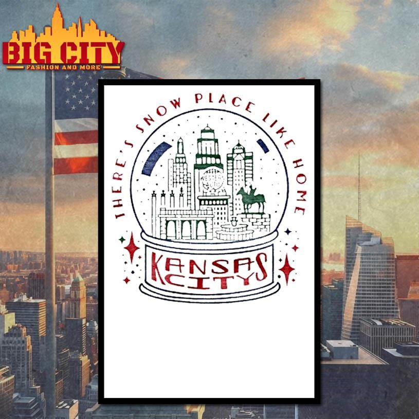 Theres Snow Place Like Home Kansas City Shirt