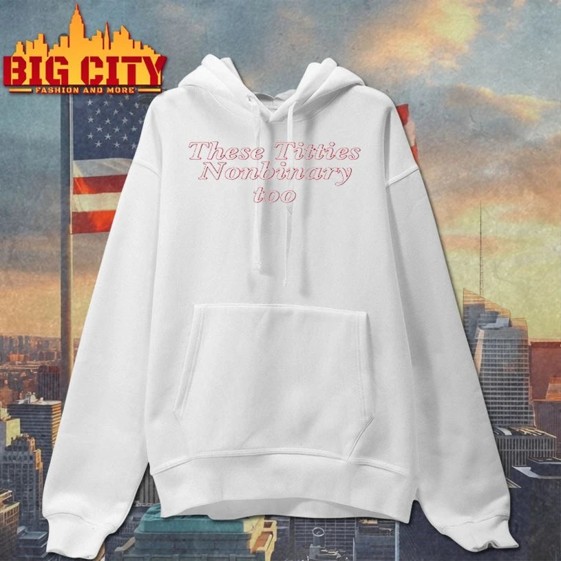 These Titties Nonbinary Too shirt