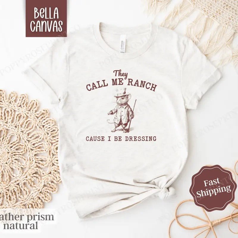 They Call Me Ranch Shirt Bella Canvas, Funny Tshirts,  Gift for Her,  Women's Graphic Tee Hoodie, Sweatshirt | CiraTrend.com