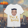They K Rowling Shirt