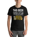 This Beer tastes a lot like I'm not going to work tomorrow Unisex T-Shirt made in usa Hoodie, Sweatshirt | CiraTrend.com