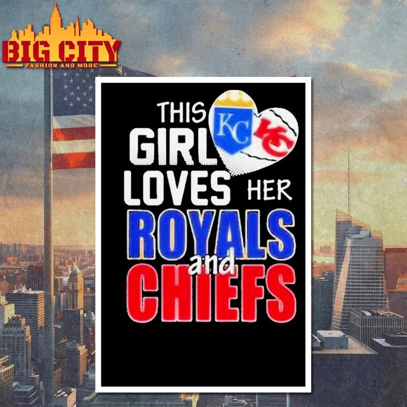 This Girl Loves Her Missouri Sports Royals And Chiefs Logo 2025 Shirt