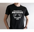 This Is What An Awesome Dad Looks Like T-shirt Funny Mens Awesome Father Shirt Father's Day Gift Funny Dad Shirt Gift For...