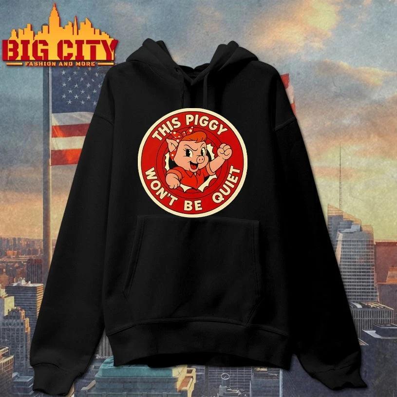 This Piggy Won’t Be Quiet shirt