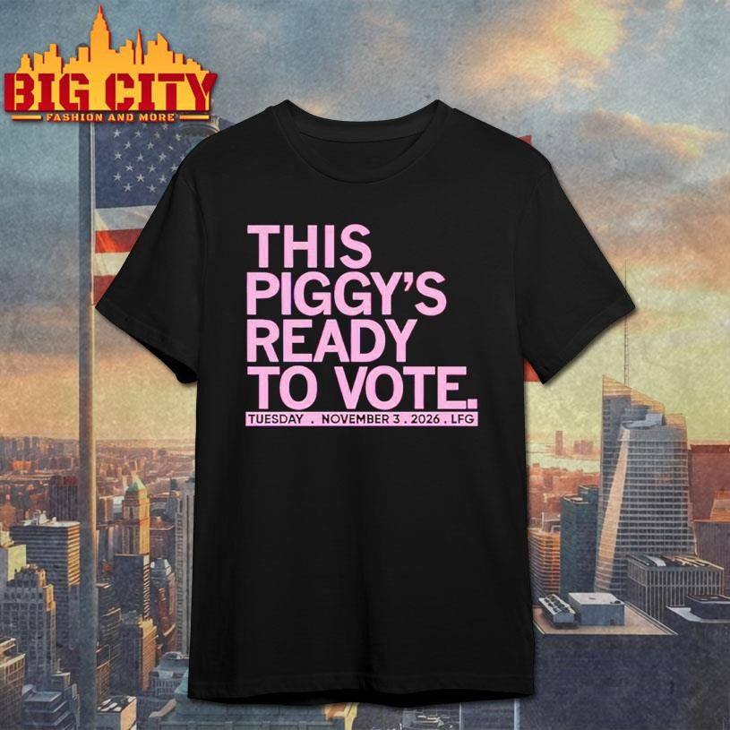 This Piggys Ready To Vote Tuesday November 3 2025 Shirt