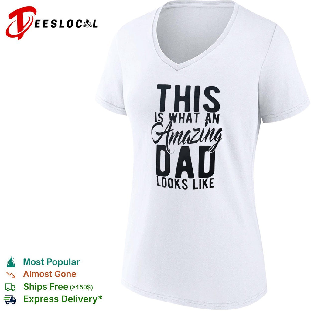 This is what an amazing dad looks like shirt