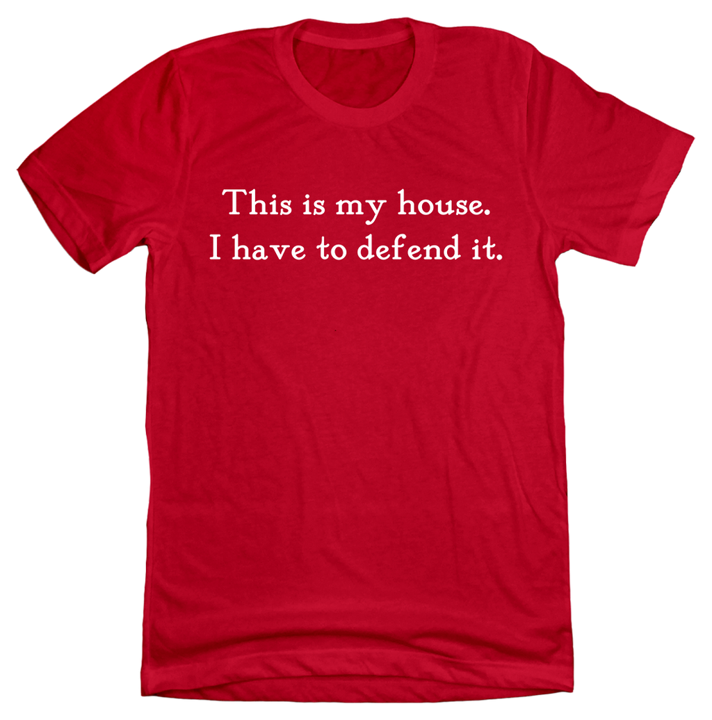 This is My House Quote Tee Hoodie, Sweatshirt | CiraTrend.com (Image 2)