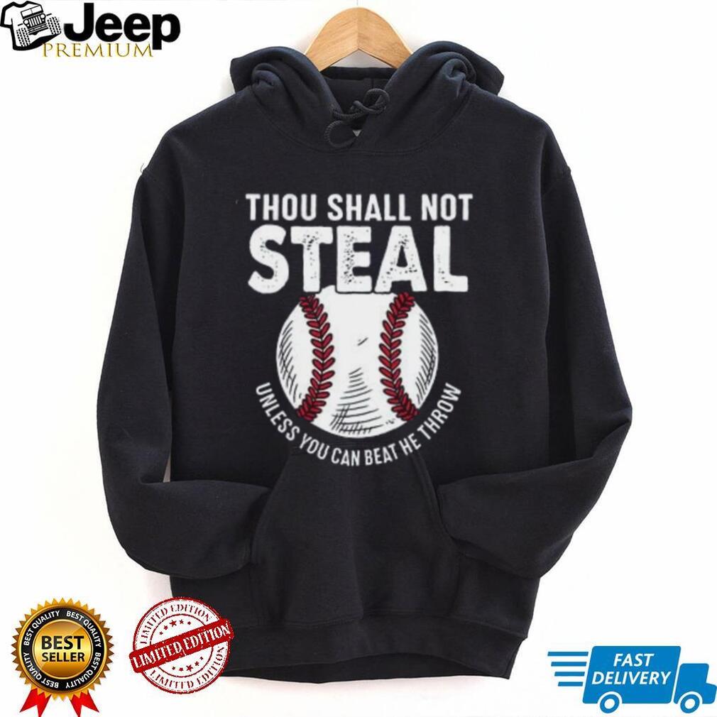 Thou Shall Not Steal Baseball Catcher Humor T Shirt