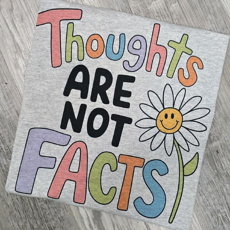 Thoughts are not facts Graphic Tee or Sweatshirt Hoodie | CiraTrend.com