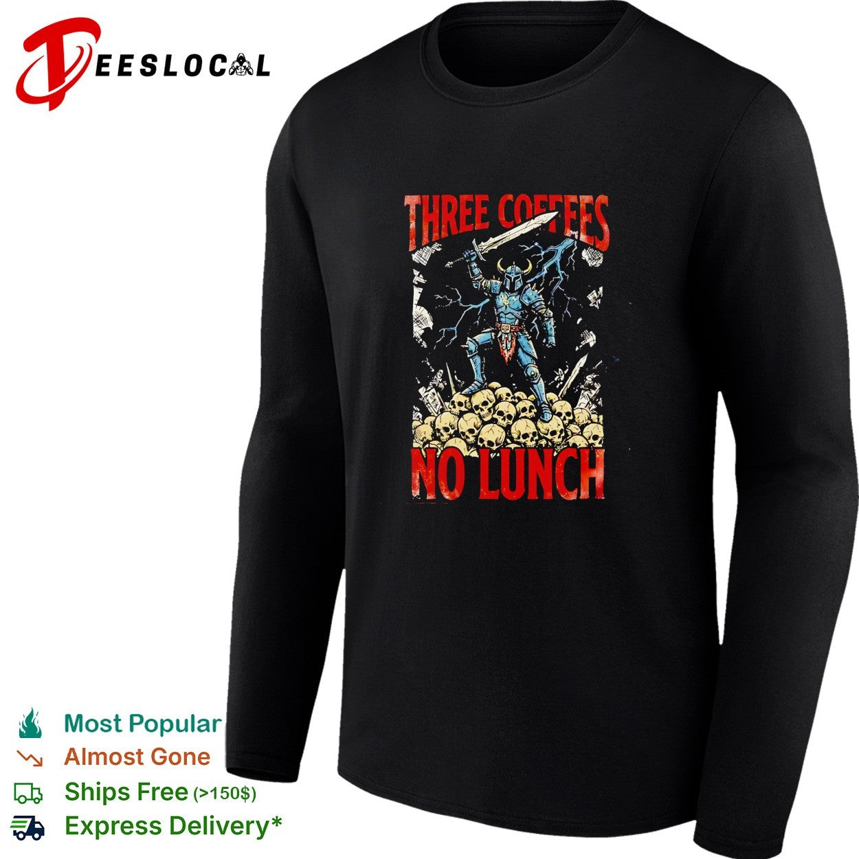Three coffees no lunch knight shirt