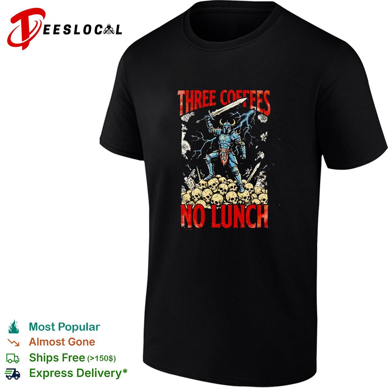 Three coffees no lunch knight shirt