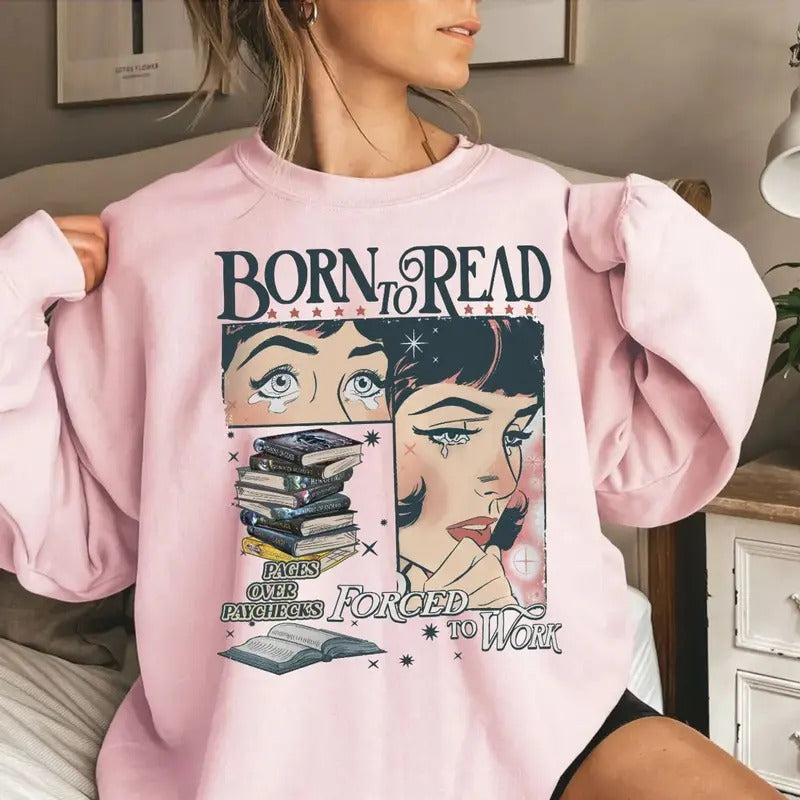 Throne Of Glass Shirt, To Whatever Ends Sjm Shirt, Born To Read Forced To Work Shirt, Unisex Sweater Pullover Tee Hoodie,...