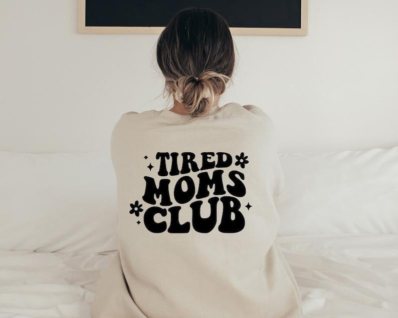 Tired Moms Club Sweatshirt Mothers Day Gift Mom Retro Sweater Mom Gift New Mom Sweater For Mom Retro Sweatshirt for mom...