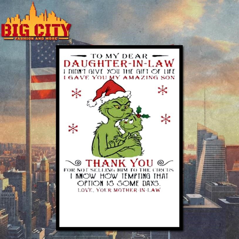 To my dear daughter in law I didn’t give you the gift of life grinch Christmas shirt