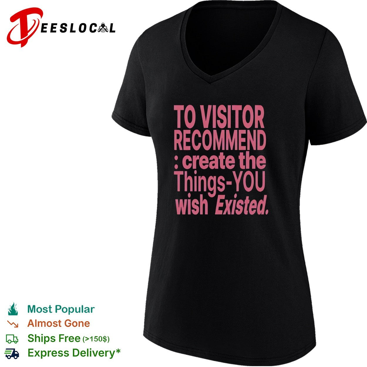 To visitor recommend create the things you wish existed shirt