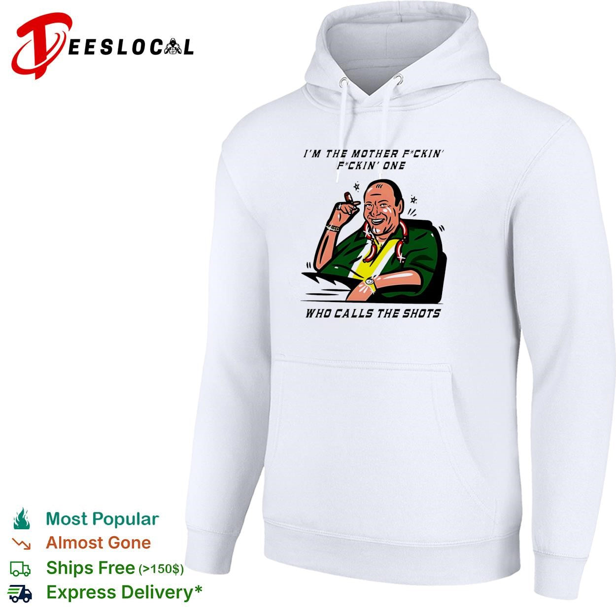 Tony Soprano I’m the mother fuckin one who class the shots shirt