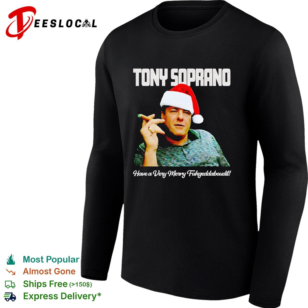 Tony Soprano holding cigar have a very merry fuhgeddaboudit shirt
