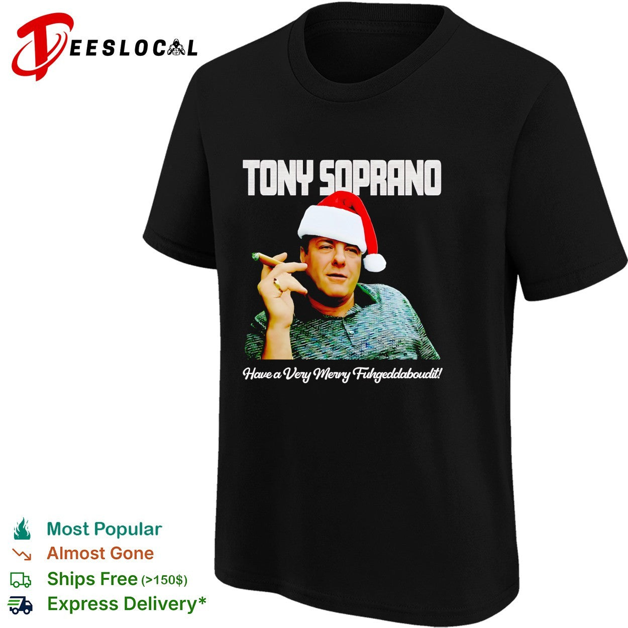 Tony Soprano holding cigar have a very merry fuhgeddaboudit shirt