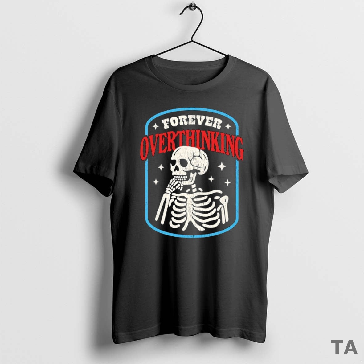 Top Forever Overthinking Skeleton T Shirt Sweater Hoodie, Sweatshirt | CiraTrend.com
